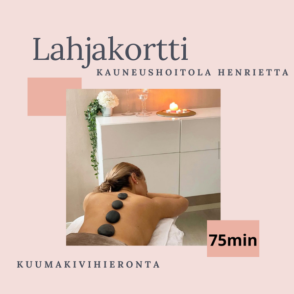 LAHJAKORTTI: KUUMAKIVIHIERONTA 75MIN